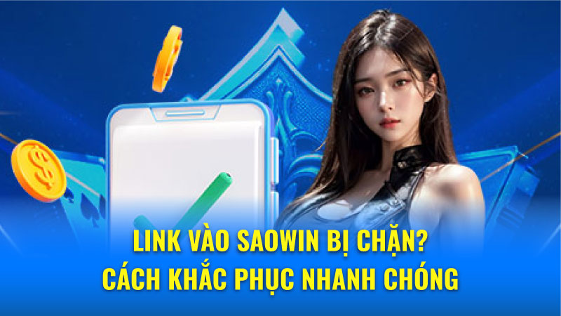 Tổng hợp link vào Saowin chính thức 2024