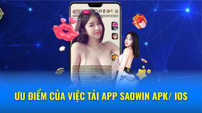 Hỗ trợ tải app Saowin Apk/ iOS cho người mới